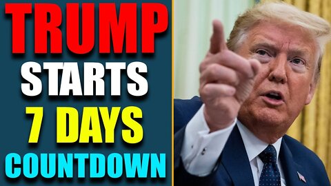 URGENT NEWS TODAY: TRUMP STARTS 7 DAYS COUNTDOWN! MSM TURNS ATTENTION ON Q & ANON!!