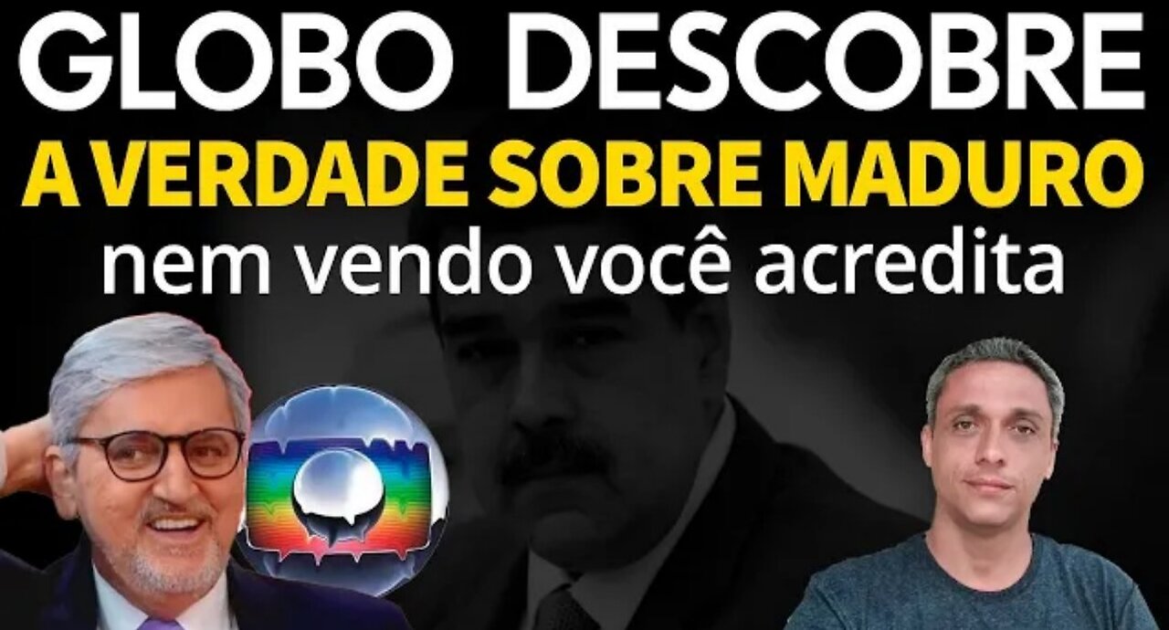 Nem vendo você acredita Globolixo acaba de descobrir que Maduro é de extrema direita conservadora