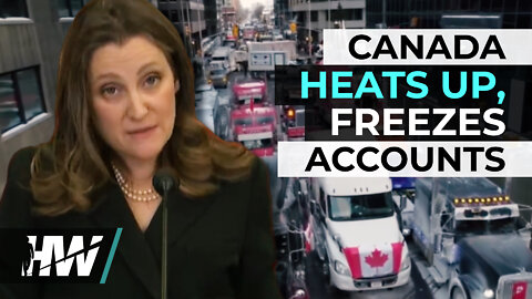 CANADA HEATS UP, FREEZES ACCOUNTS