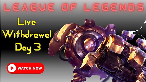 League Of Legends | Day 3 Withdrawal 🔥