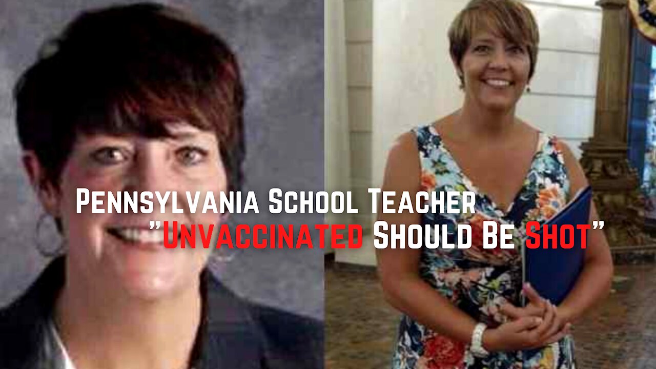 Pennsylvania School Board Teacher Calls For Unvaccinated To Be Shot