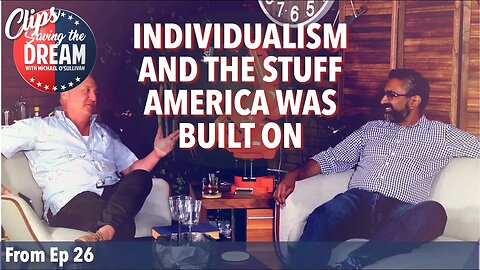 Individualism and the stuff America was built on | Saving the Dream Clips