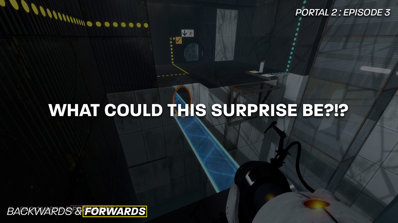 Leading to a Surprise! | Portal 2 - Episode 3