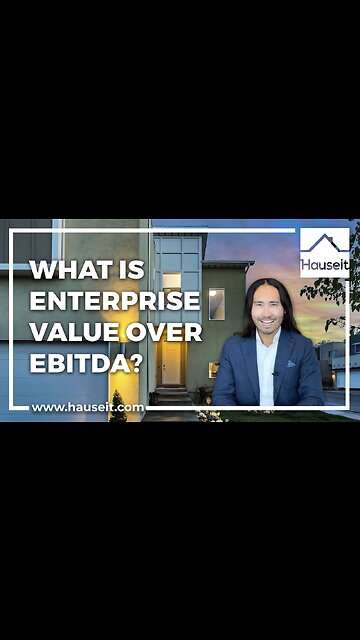 What Is Enterprise Value Over EBITDA (EV / EBITDA)?