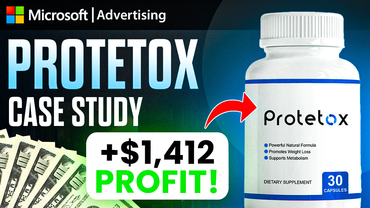 Microsoft Ads Case Study - [PROTETOX] - $1,412 In PROFIT & 220% ROI