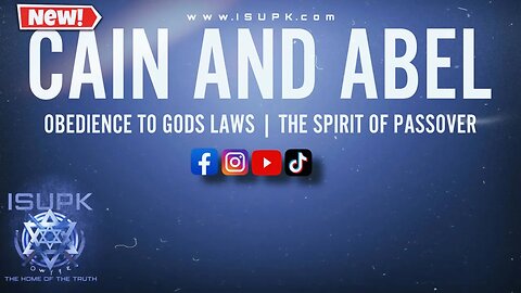 (Cain & Abel)Obedience to God's Law & The Spirit of Passover - #ISUPK Washington DC