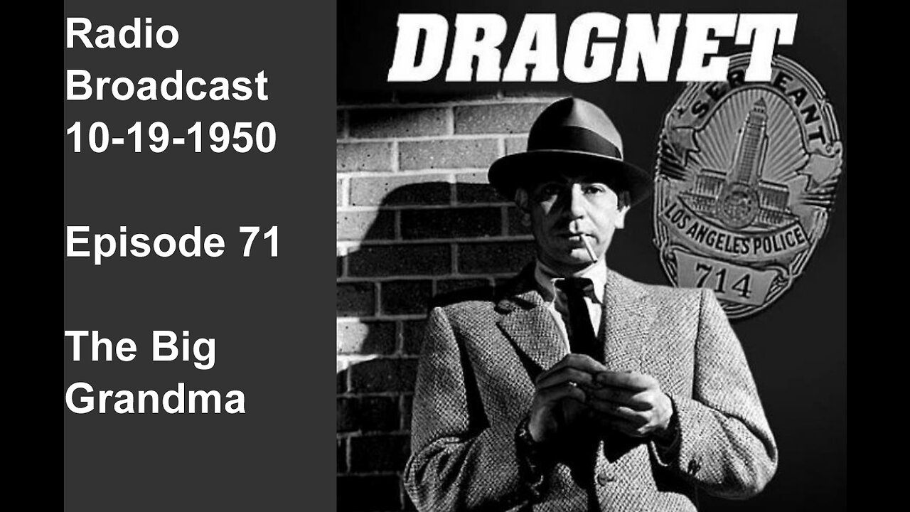 Dragnet 10-19-1950 ep071 Big Grandma