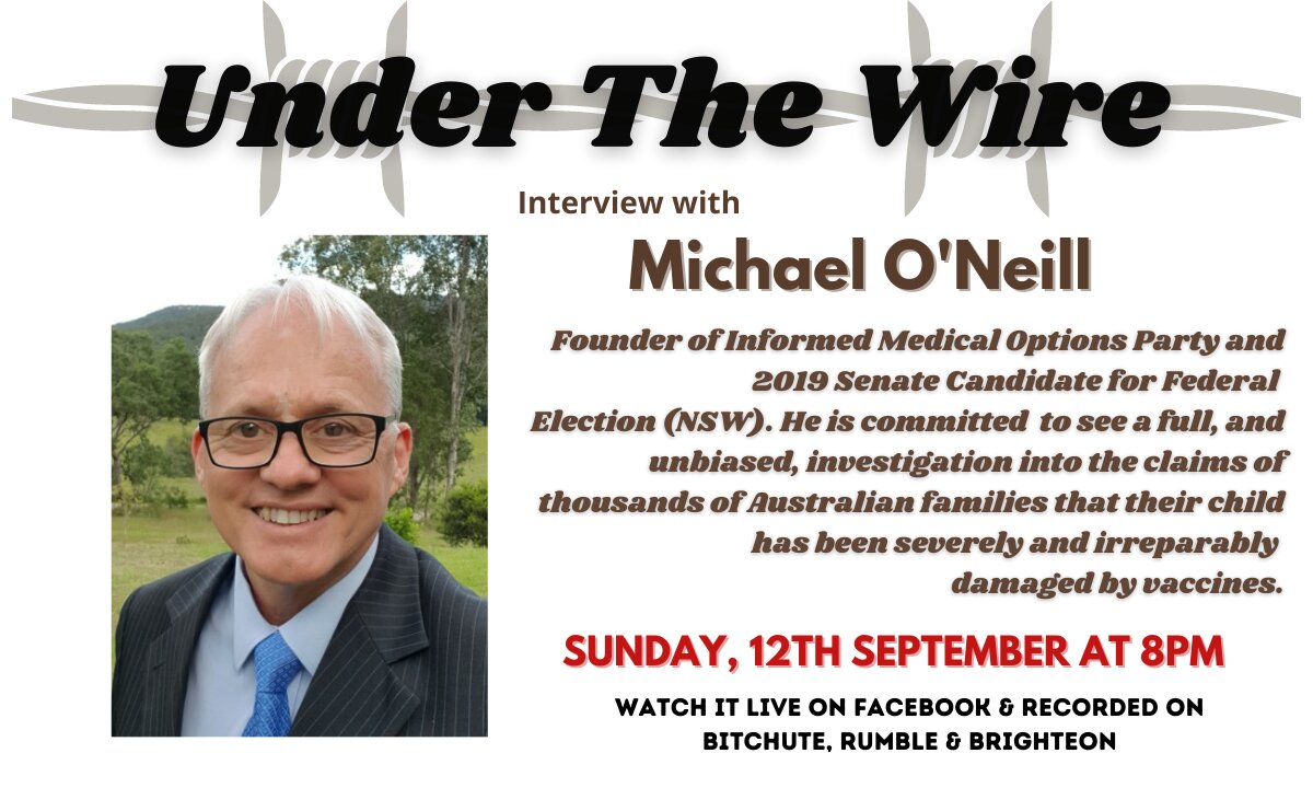 Under The Wire - Interview with Michael O'Neill, founder of Informed Mdeical Options Party (IMOP)