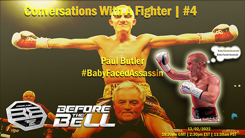 PAUL BUTLER - Pofessional Boxer & 2x World Bantamweight Champion | CONVERSATIONS WITH A FIGHTER #4