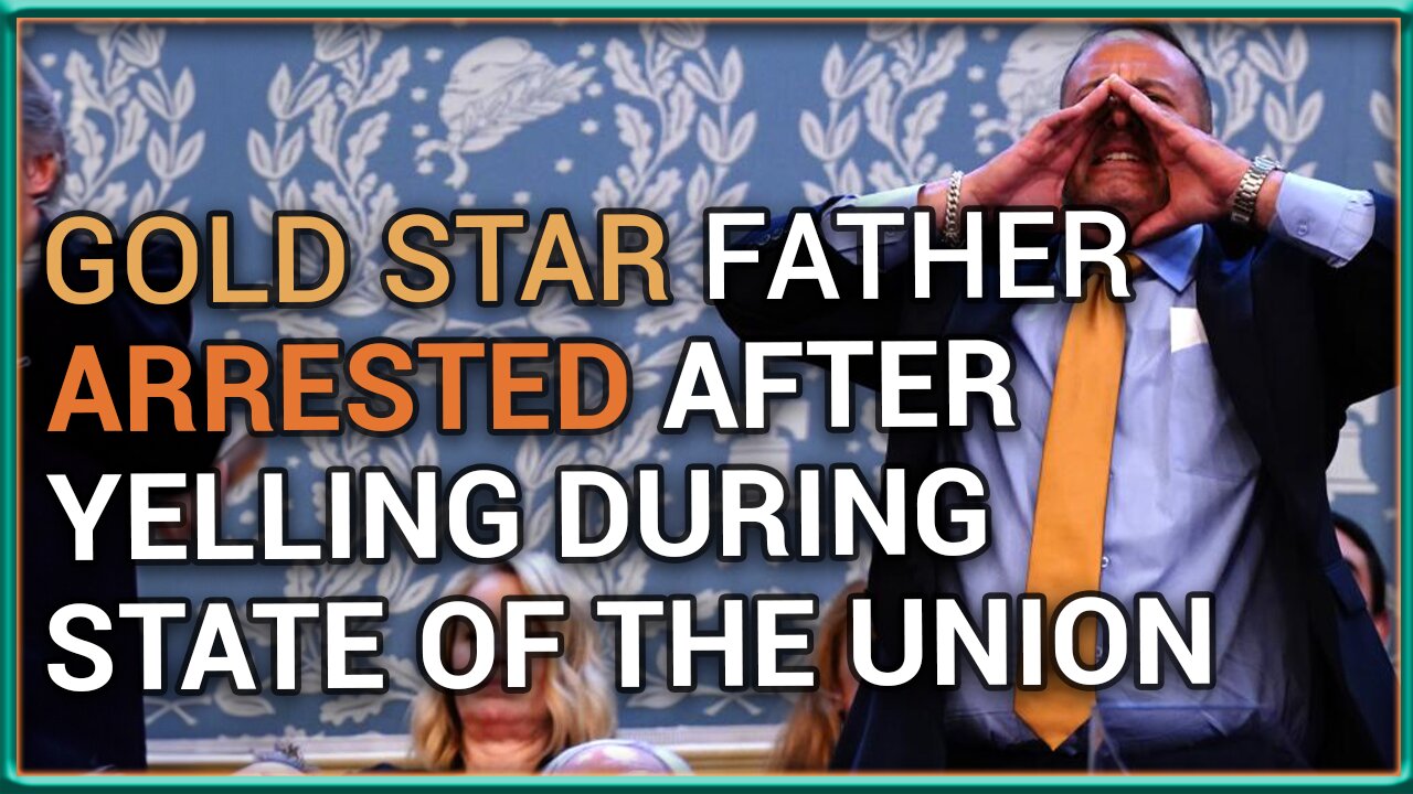 Gold Star Father ARRESTED after yelling during the Sotu