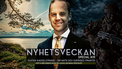 Nyhetsveckan Special #35 med Gustav Kasselstrand - om Nato och Sveriges framtid