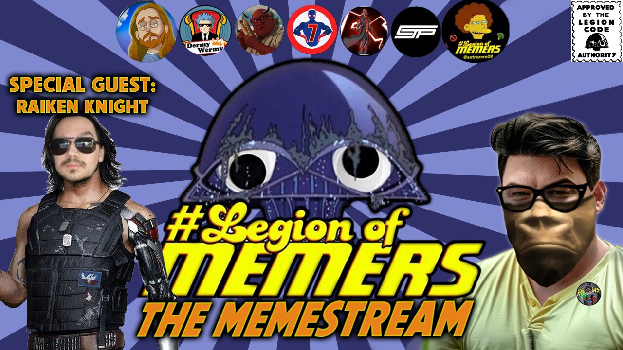 RaikenNight: Legion Of Memers Memestream Ep. 84