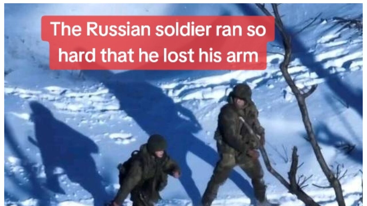 The Russian soldier run so hard that he lost his arm. 👋