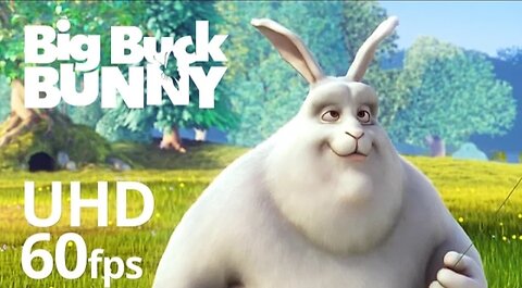 Big Buck Bunny 60fs 4k