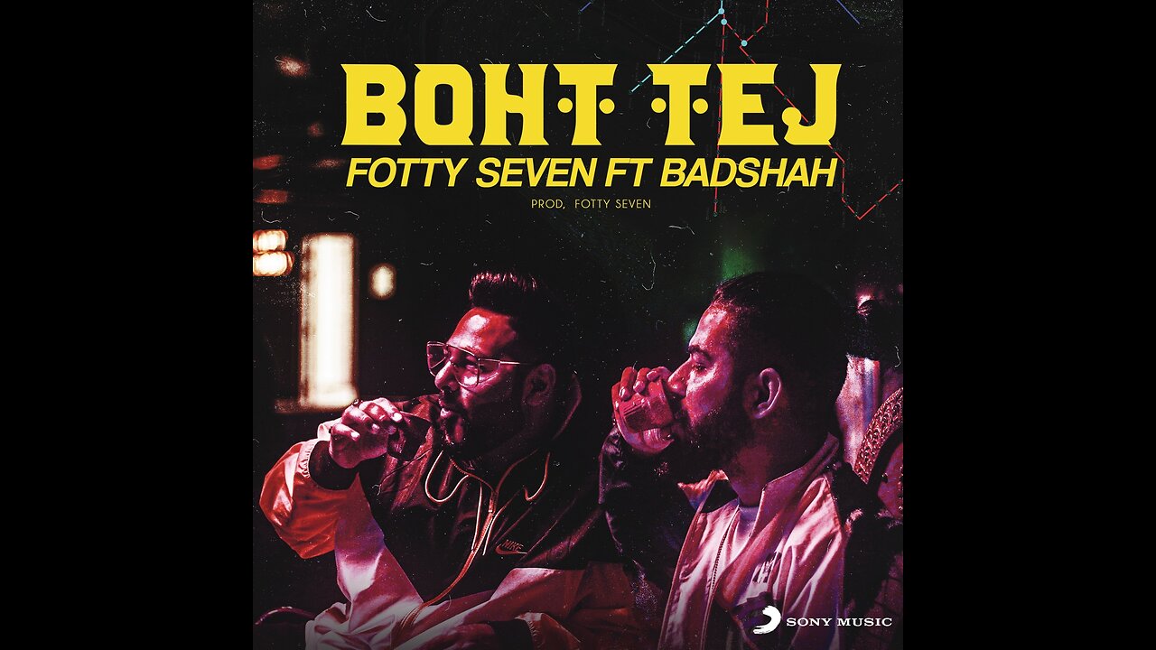 Fotty Seven feat Badshah | Boht Tej