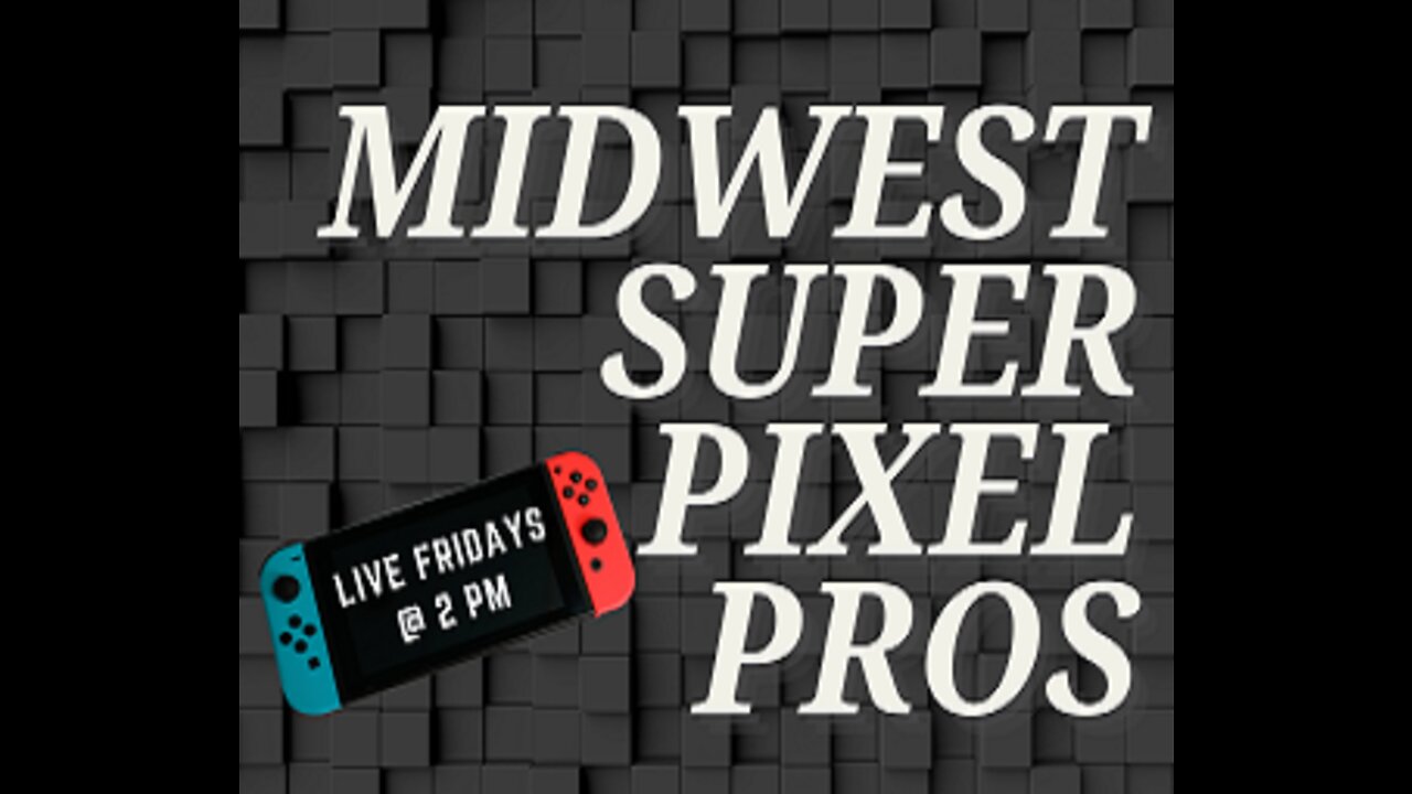 Midwest Super Pixel Pros 7-15-22 “Switching It Up“