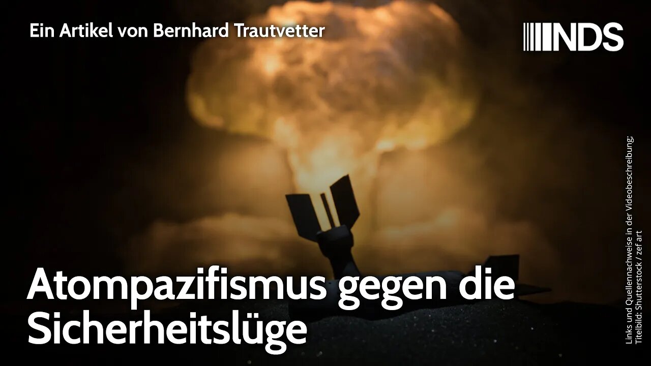 Atompazifismus gegen die Sicherheitslüge | Bernhard Trautvetter | NDS-Podcast