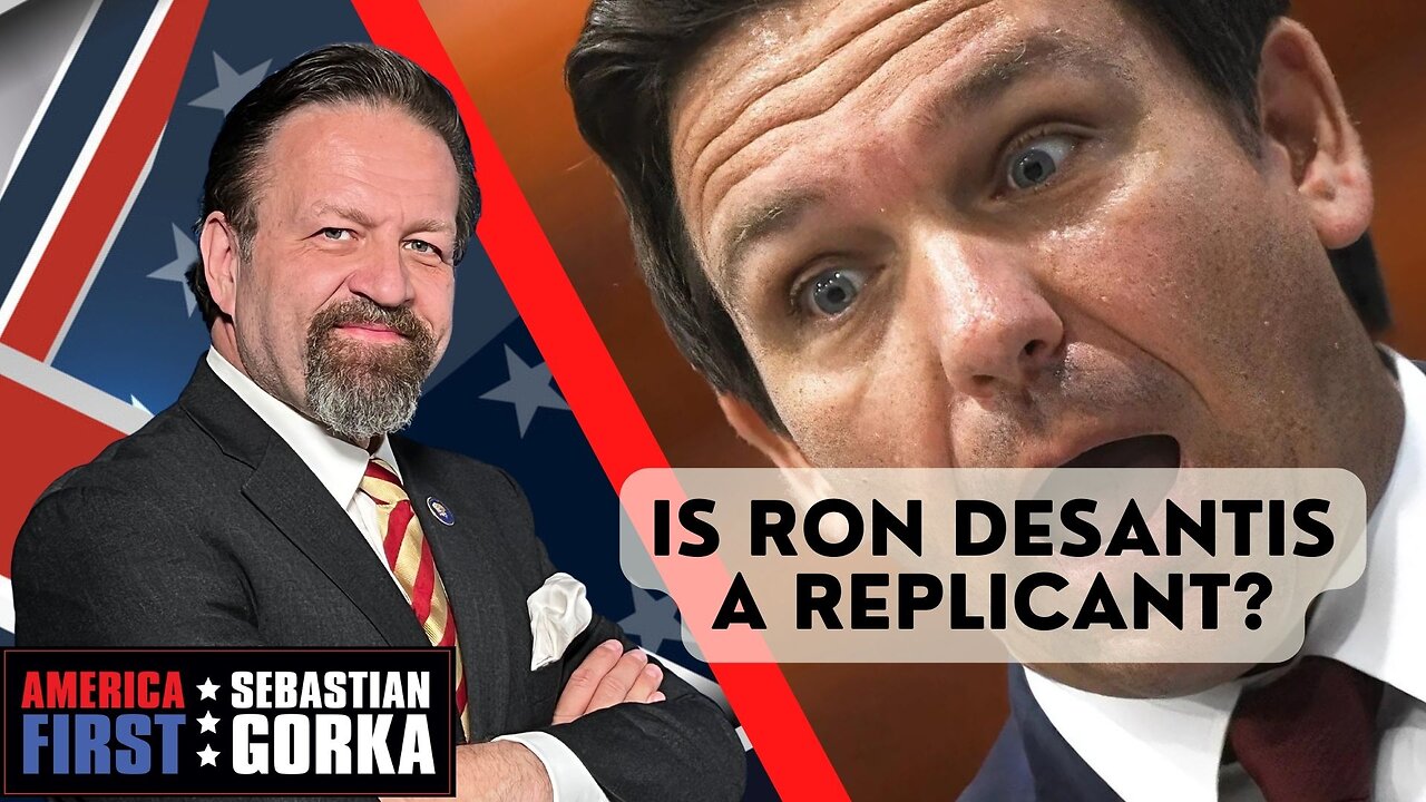 Is Ron DeSantis a replicant? Raz0rfist with Sebastian Gorka on AMERICA First