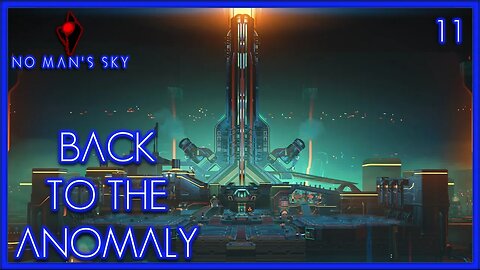 Back To The Anomaly - No Man's Sky Gameplay | Ep 11