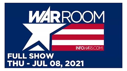 WAR ROOM FULL SHOW 07_08_2021 Thursday