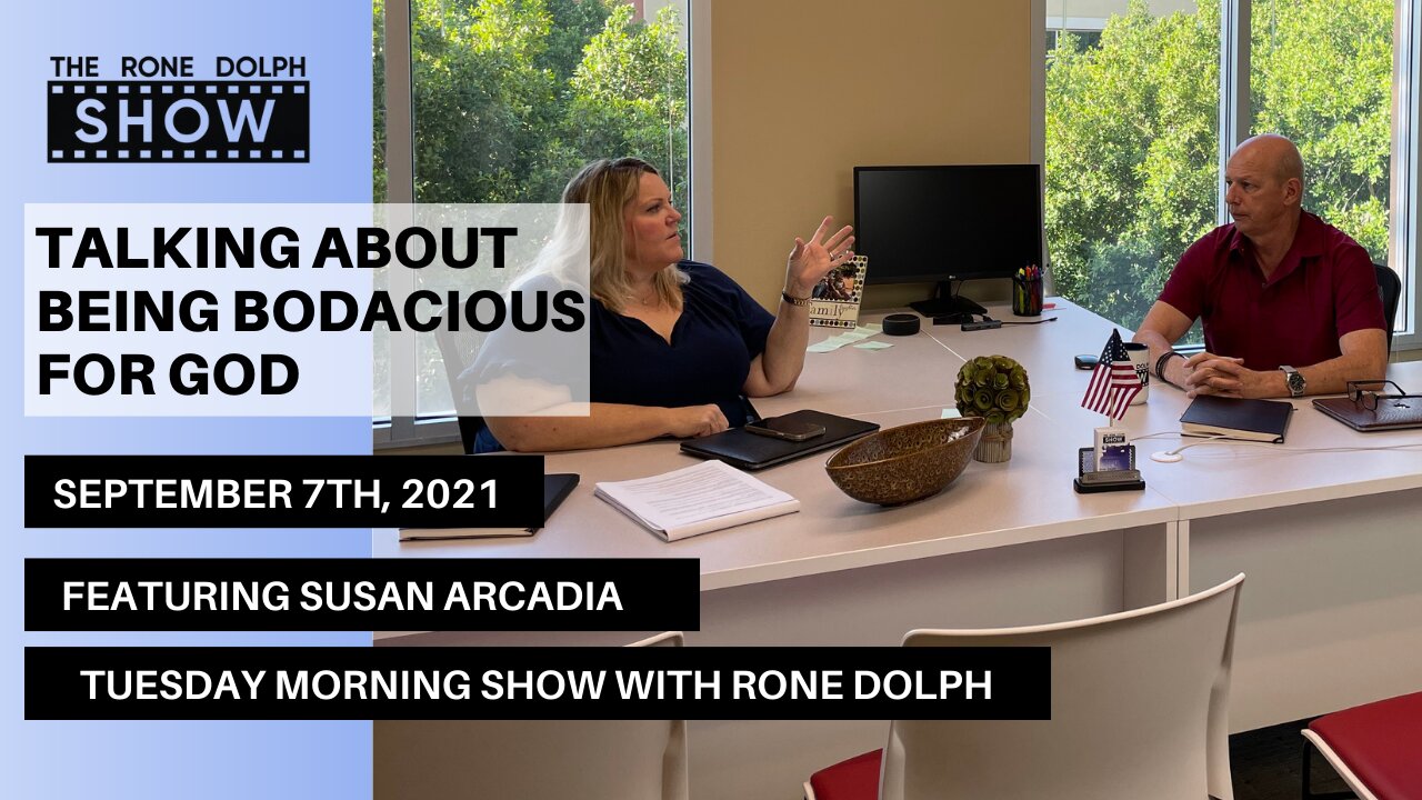 Talking about being Bodacious for God - with Susan Arcadia | The Rone Dolph Show