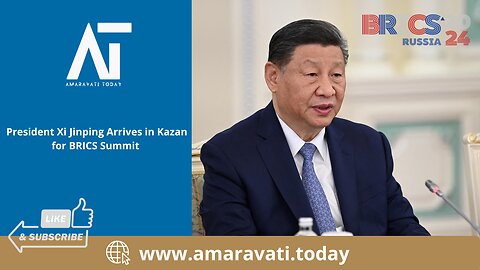 President Xi Jinping Arrives in Kazan for BRICS Summit | Amaravati Today