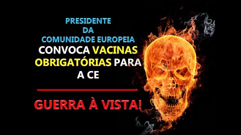 PRESIDENTE DA COMUNIDADE EUROPEIA CONVOCA VACINAS OBRIGATÓRIAS