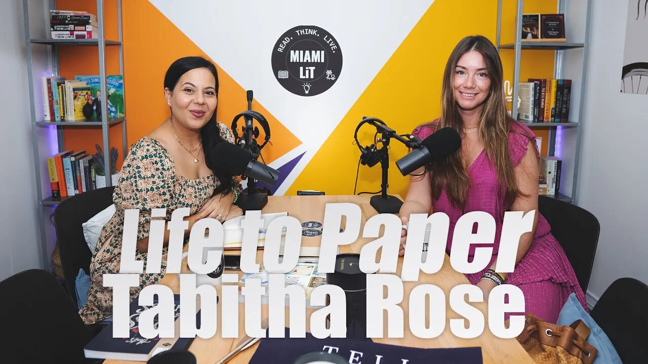 Life to Paper Book Festival with Tabitha Rose - Miami Lit Podcast #20