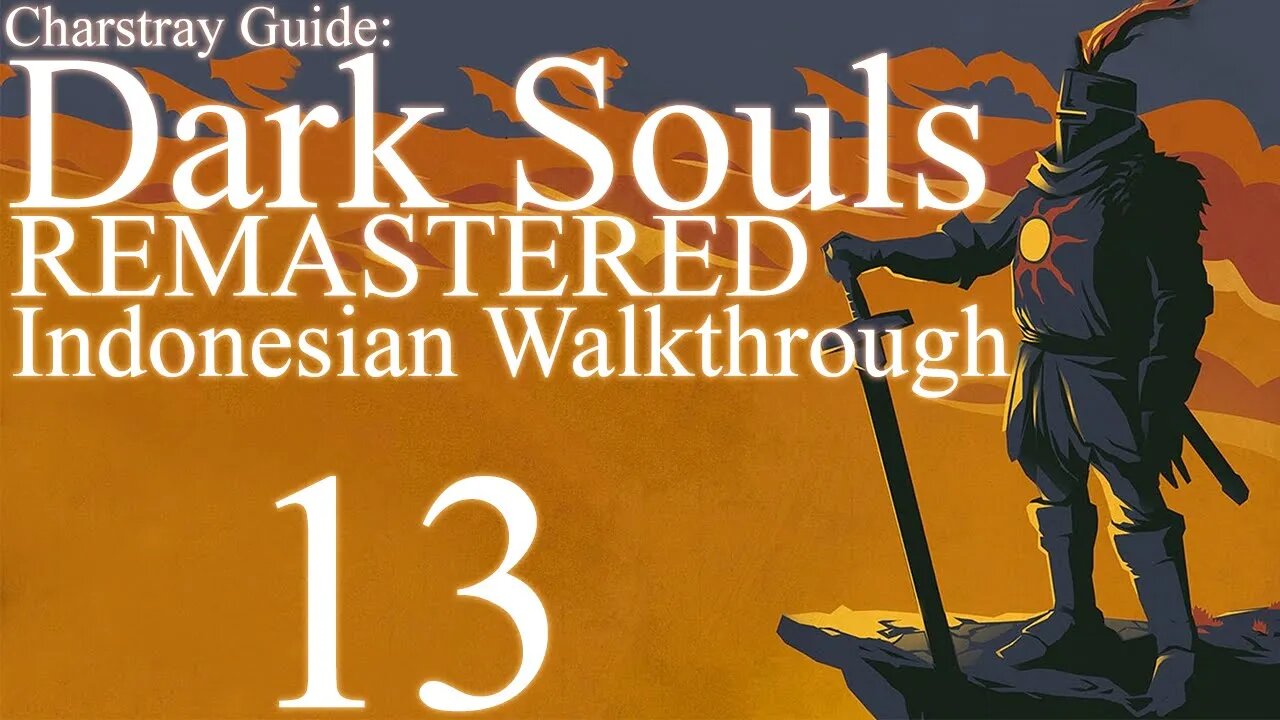 (Indonesia) Dark Souls Remastered, 100% Newbie Guide (13), Gwyn, Ending