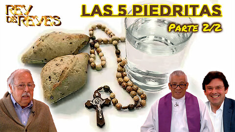 Las 5 piedritas (Parte 2/2) - Rey de Reyes