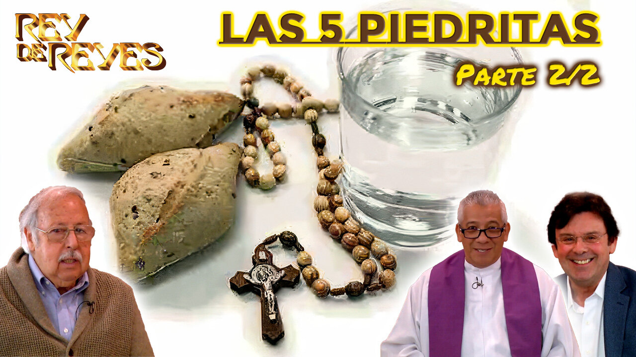 Las 5 piedritas (Parte 2/2) - Rey de Reyes