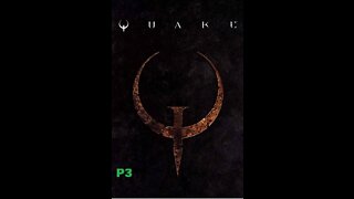 Quake I- Part 3