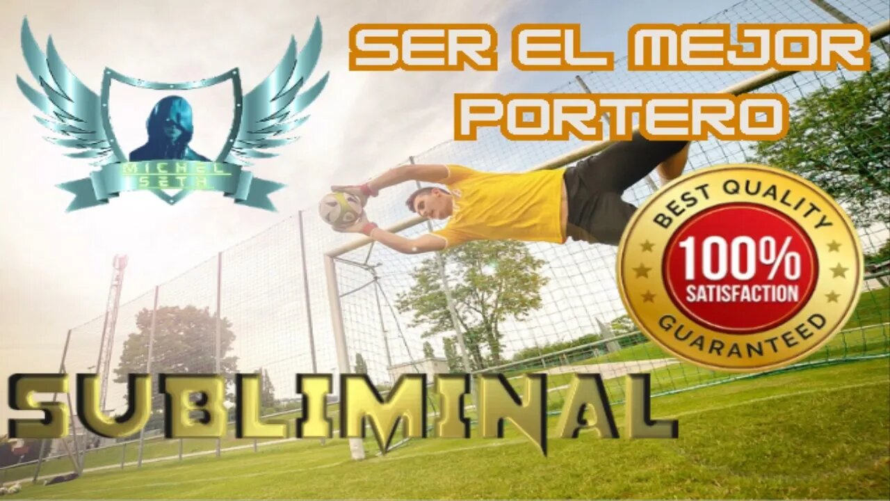 Audio Ser el Mejor Portero Subliminal 2023