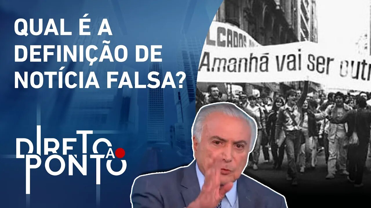 Temer sobre liberdade de expressão no país: “Notícia falsa aparece o tempo todo” | DIRETO AO PONTO