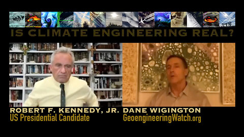 Is Climate Engineering Real? (Robert F. Kennedy Jr. Interviews Dane Wigington)