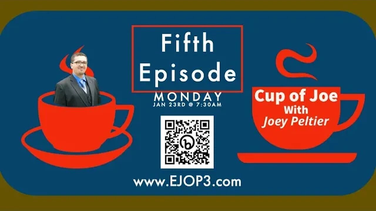 Cup of Joe Podcast: Episode 5