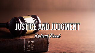 Robert Reed - Justice and Judgment