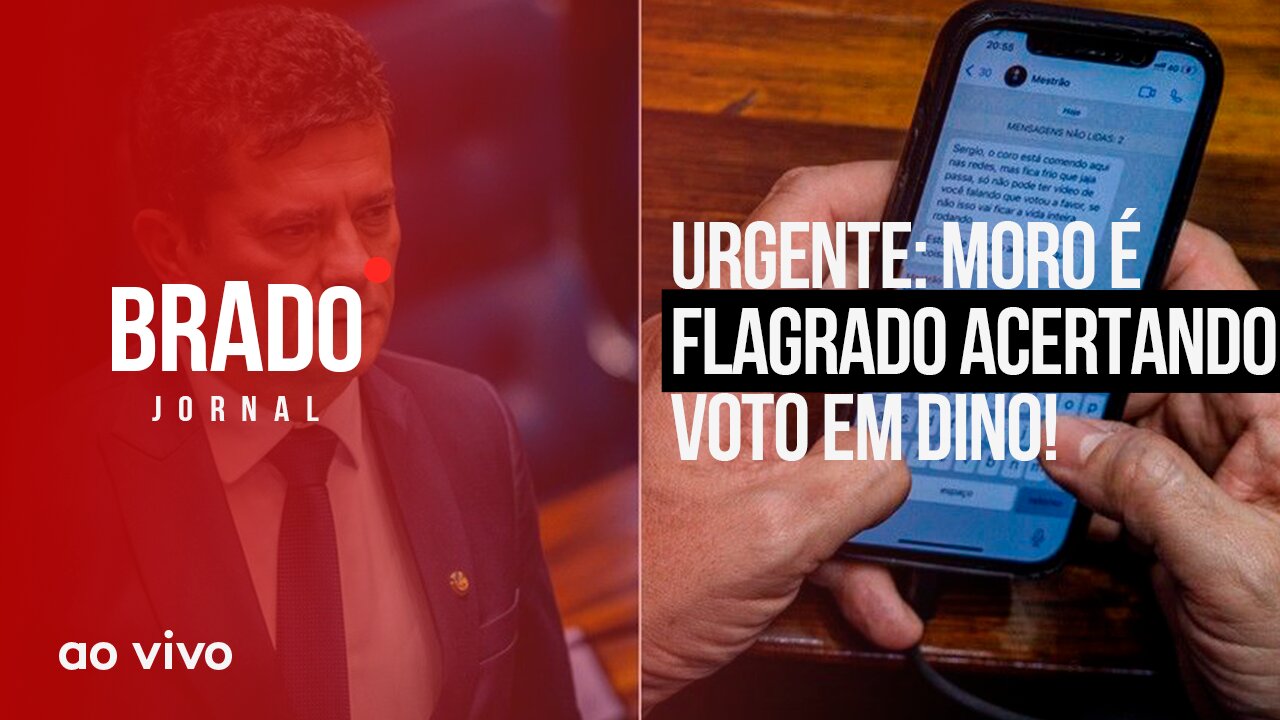 URGENTE: MORO É FLAGRADO ACERTANDO VOTO EM DINO! - AO VIVO: BRADO JORNAL - 14/12/2023