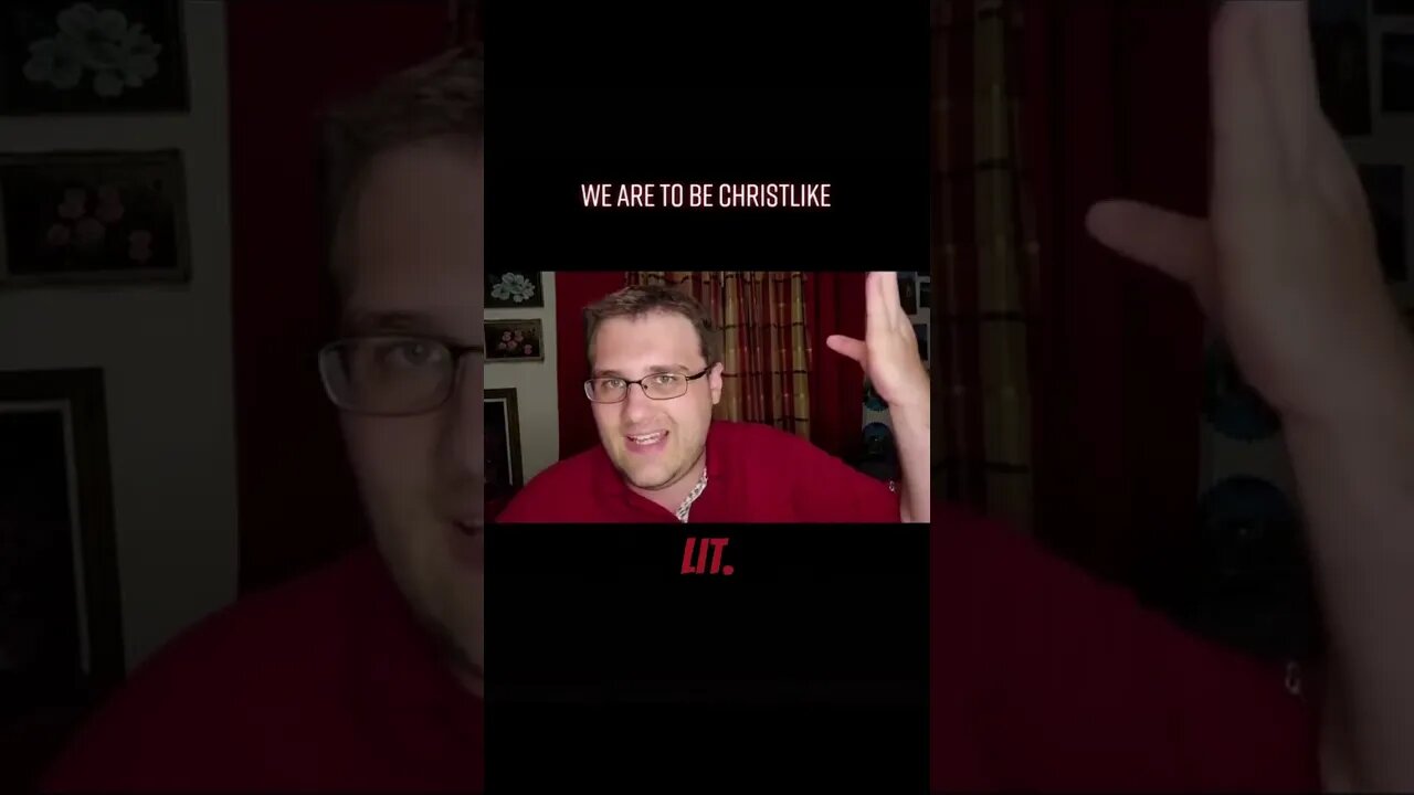 We Are To Be Christlike