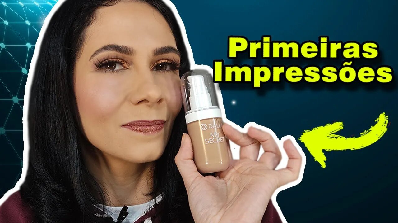 Base Dalla - My Secret Matte - PRIMEIRAS IMPRESSÕES