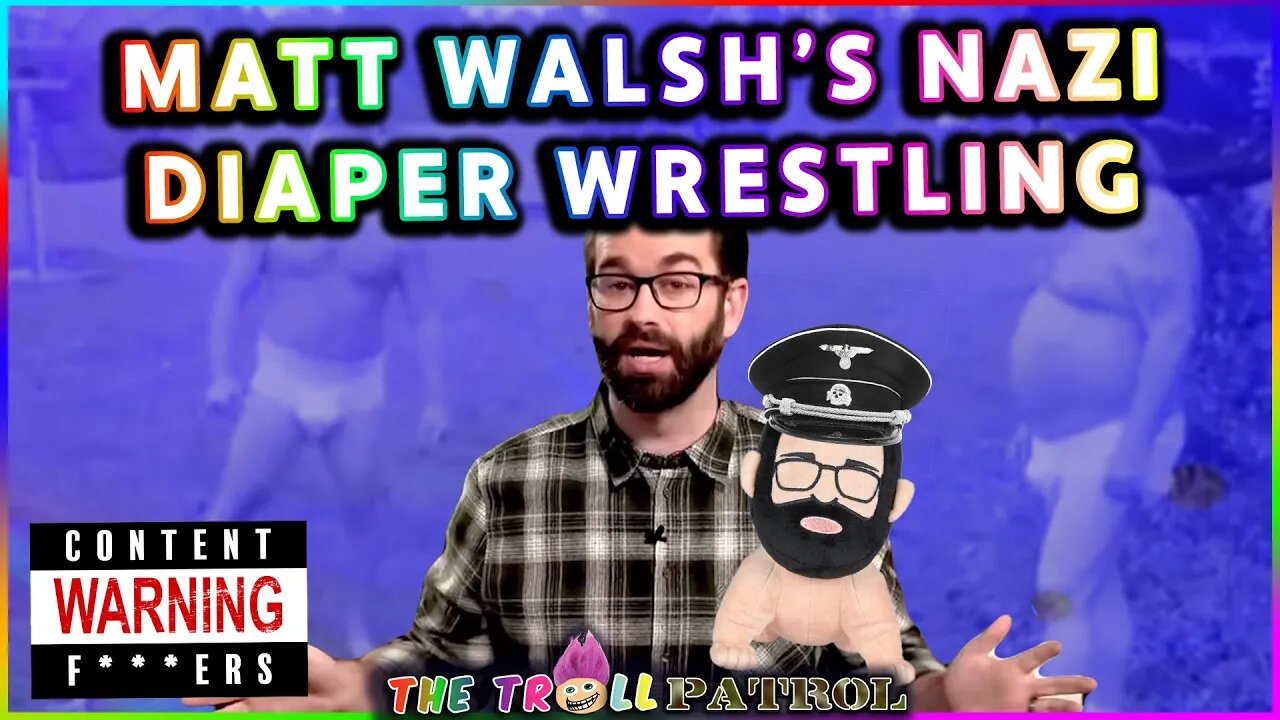 NAZI DIAPER WRESTLING: Matt Walsh Youtube Video Shows Daily Wire Host Imitate Johnny Knoxville