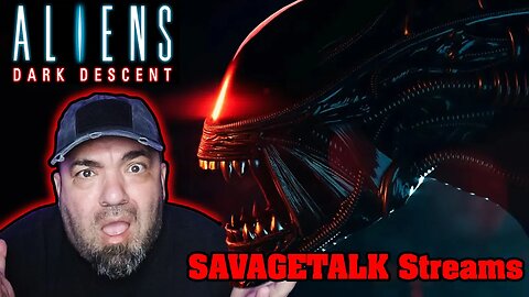 ALIEN DARK DESCENT : SAVAGE STREAM 2.0