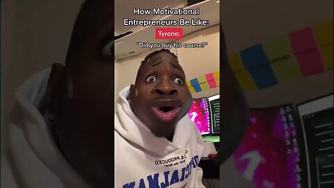 How Motivational Entrepreneurs Really Be Like😭