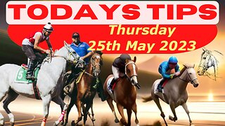 Horse Race Tips Thursday 25th May 2023: Super 9 Free Horse Race Tips! 🐎📆 Get ready! 😄