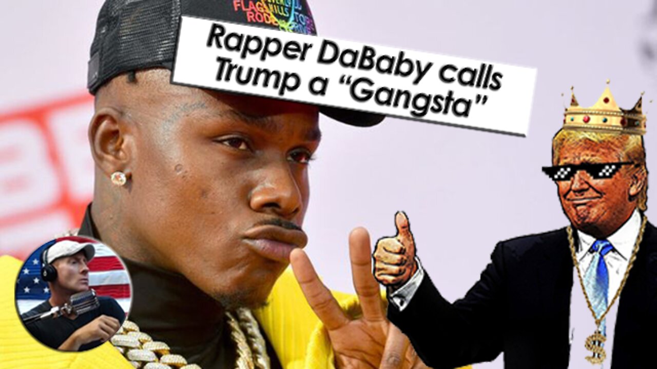 Rapper DaBaby Calls Donald Trump a "Gangsta" - Video Reaction