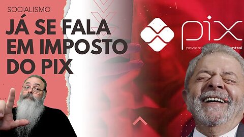 IMPOSTO sobre o PIX e VOLTA da CPMF já são DISCUTIDAS na REFORMA TRIBUTÁRIA: VAMOS nos F*DER NESSA!
