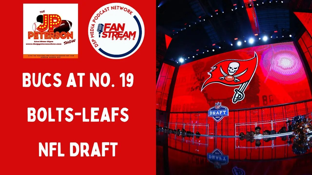 JP Peterson Show 4/27: What Will #Bucs Do With 19th Pick | #Bolts #Leafs Game 5 Preview | #NFLDraft