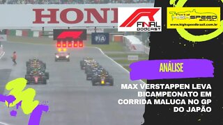 MAX VERSTAPPEN LEVA BICAMPEONATO EM CORRIDA MALUCA NO GP DO JAPÃO | R FINAL PODCAST | ANÁLISE