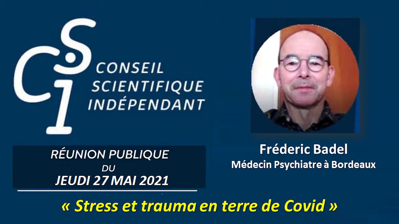 CSI n° 07 - Fréderic Badel - Stress et Trauma en temps de Covid - 27/05/2021