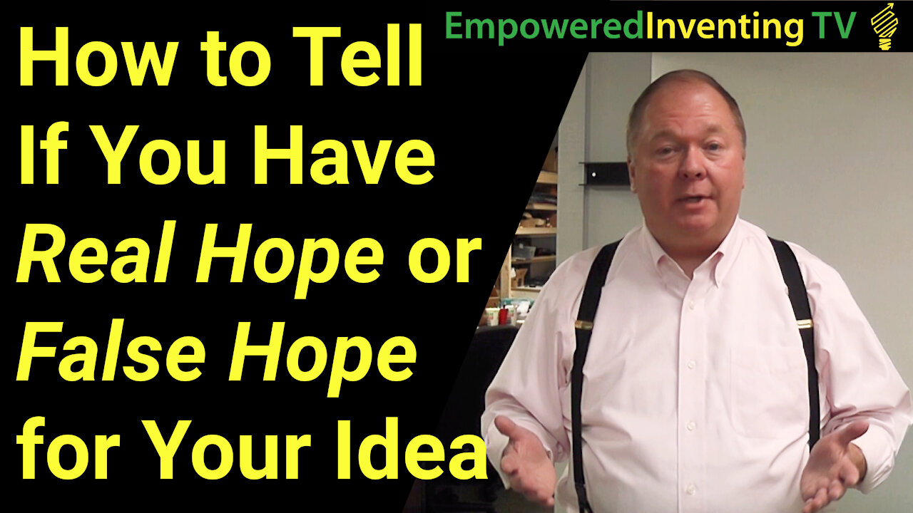 How to Tell If You Have Real Hope or False Hope About Your Idea